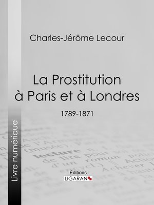 cover image of La Prostitution à Paris et à Londres